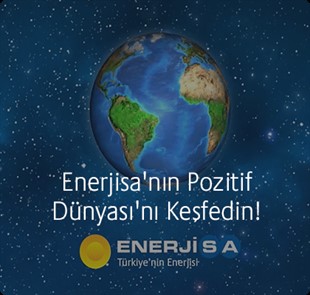 Enerjisa'nın Pozitif Dünyası'nı Keşfedin